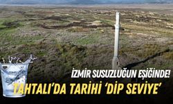 İzmir susuzluğun eşiğinde! Tahtalı’da tarihi ‘dip seviye’