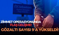 İzmir'deki zimmet operasyonunda gözaltı sayısı 9'a yükseldi!