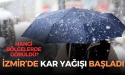 SON DAKİKA İzmir'in yüksek kesimlerinde kar yağışı başladı!
