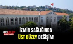 İzmir sağlığında üst düzey değişim!