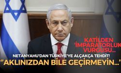 Katil Netanyahu'dan Türkiye'ye alçakça tehdit: ''Böyle bir şey olmayacak. Aklınızdan bile geçirmeyin''
