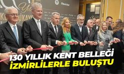 130 yıllık kent belleği İzmirlilerle buluştu!