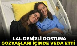 Gülşah Durbay'a veda... Lal Denizli gözyaşları içinde konuştu!