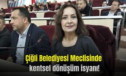 Çiğli Meclisinde kentsel dönüşüm isyanı