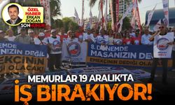 Memurlar 19 Aralık’ta iş bırakıyor!