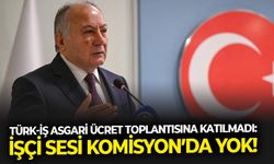 TÜRK-İŞ asgari ücret toplantısına katılmadı: İşçi sesi Komisyon’da yok!