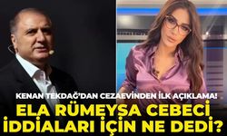 Kenan Tekdağ’dan cezaevinden ilk açıklama! Ela Rümeysa Cebeci iddiaları için ne dedi?