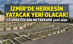 İzmir’de herkesin yatacak yeri olacak! 1,5 yılda 236 bin metrekare yeni alan