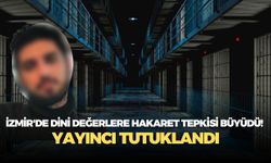 İzmir'de dini değerlere hakaret tepkisi büyüdü! Yayıncı tutuklandı