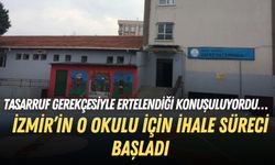 Tasarruf gerekçesiyle ertelendiği konuşuluyordu… İzmir’in o okulu için ihale süreci başladı