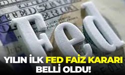 2026 yılının ilk Fed faiz kararı belli oldu!