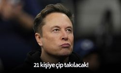Elon Musk açıkladı: 21 kişiye çip takılacak!