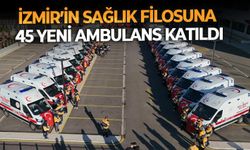 İzmir’in sağlık filosuna 45 yeni ambulans katıldı
