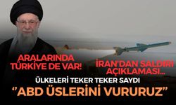 Aralarında Türkiye de var! İranlı yetkili ülkeleri teker teker saydı: ''ABD üslerini vururuz...''