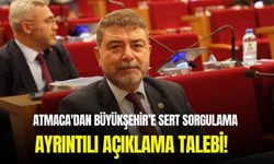 Atmaca'dan Büyükşehir'e sert sorgulama!  Ayrıntılı açıklama talebi!