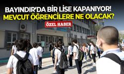 Bayındır’da bir lise kapanıyor! Mevcut öğrencilere ne olacak?