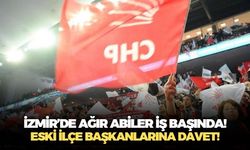 CHP İzmir'de siyasetin ağır abileri sahaya iniyor! Eski ilçe başkanlarından 100'den fazla isme davet gitti