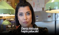 Deniz Akkaya'ya 3 gün hapis yatacak!