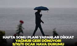 Ege'de hafta sonu planı yapanlar dikkat: Yağmur geri dönüyor! 9/10/11 Ocak Hava Durumu