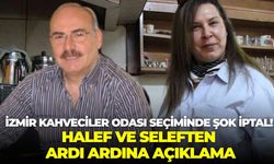 İzmir Kahveciler Odası seçiminde şok iptal! Halef ve seleften ardı ardına açıklama