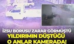 İzmir'de boruya düşen yıldırım su kesintisine neden olmuştu! Yıldırımın düştüğü o anlar kamerada