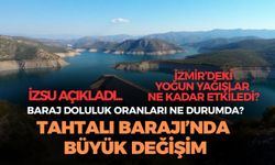 İzmir'de sağanak etkili oldu, sokakları su bastı! İZSU baraj doluluk oranlarını açıkladı: Tahtalı'da büyük değişim!