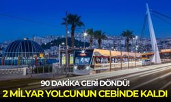 90 dakika geri döndü! 2 milyar yolcunun cebinde kaldı