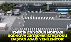 İzmir’in en yoğun noktası Bornova Aktarma İstasyonu baştan aşağı yenileniyor!