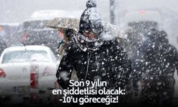 Meteoroloji uzmanı 'son 9 yılın en şiddetlisi olacak' dedi: Yoğun kar yağışı için tarih verdi! Eksi 10'u göreceğiz!