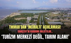 TMMOB’dan İnciraltı açıklaması: Danıştay iptal etti! Turizm merkezi değil tarım alanı!