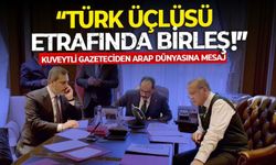 Kuveytli gazeteciden net mesaj: Erdoğan, Fidan ve Kalın etrafında birleşilirse İslam düşmanları hüsrana uğrar!