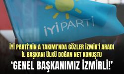 İYİ Parti’nin A Takımı’nda gözler İzmir’i aradı, İl Başkanı Doğan net konuştu: Bizim Genel Başkanımız İzmirli!
