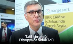 Ünlü Türk iş insanı Safari tatili için gittiği Etiyopya'da çatışma ortasında kalıp öldü!