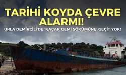 Tarihi koyda çevre alarmı! Urla Demircili’de ‘kaçak gemi sökümüne’ geçit yok!