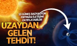 Uzaydan gelen tehdit: S3 güneş radyasyon fırtınası iletişimi zayıflatabilir!