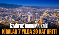 İzmir’de barınma krizi: Kiralar 7 yılda 20 kat arttı!