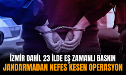 İzmir dahil 23 ilde eş zamanlı baskın: Jandarmadan nefes kesen operasyon!