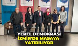 Yerel demokrasi, İzmir’de masaya yatırılıyor