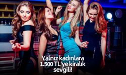 Sevgililer Günü'nü yalnız geçirmek istemeyen kadınlara 1.500 TL'ye kiralık sevgili!
