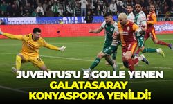 SON DAKİKA Juventus'u 5 golle yenen Galatasaray Konyaspor'a yenildi!