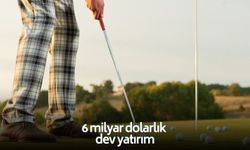 6 milyar dolarlık dev golf yatırımı spor dünyasında gündem oldu!