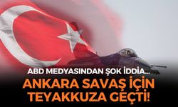 ABD medyasından çok konuşulacak iddia! Ankara savaş için teyakkuza geçti!