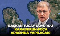 Başkan Tugay duyurdu: "Karaburun'dan Foça'ya yüzme yarışları yapacağız"