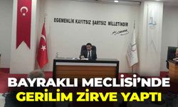 Bayraklı Meclisi’nde gerilim zirve yaptı!