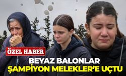 Beyaz balonlar Şampiyon Melekler’e uçtu