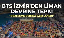 BTS İzmir’den Alsancak Limanı devrine tepki: “Sözleşme derhal açıklansın”