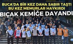 Buca’da bir kez daha sabır taştı, bu kez memurlar haykırdı: Bıçak kemiğe dayandı!