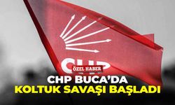 CHP Buca'da koltuk savaşı başladı!