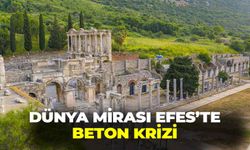 Dünya mirasında beton krizi: EGEÇEP’ten Efes için yargı hamlesi!