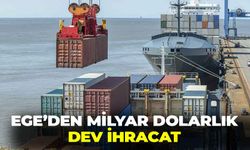 Zorlu yıla rağmen dev başarı: Ege’den, milyar dolarlık dev ihracat!